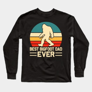 Best Bigfoot Dad Ever Long Sleeve T-Shirt